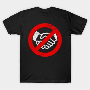 No handshakes please T-Shirt